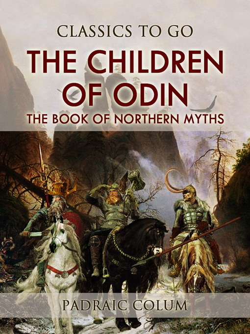 Title details for The Children of Odin  the Book of Northern Myths by Padraic Colum - Available